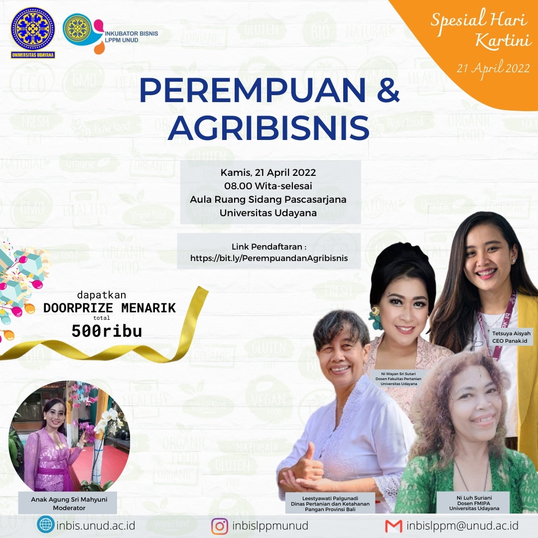 Inkubator Bisnis LPPM Universitas Udayana mengadakan Seminar Perempuan dan Agribisnis dalam rangka memperingati Hari Kartini 21 April 2022.